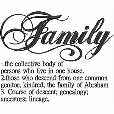 An embroidery design of the word "Family" in elegant script, accompanied by definitions emphasizing its meaning and significance.
